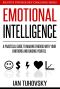 [Positive Psychology Coaching 08] • Emotional Intelligence · A Practical Guide to Making Friends with Your Emotions and Raising Your EQ (Positive Psychology Coaching Series Book 8)